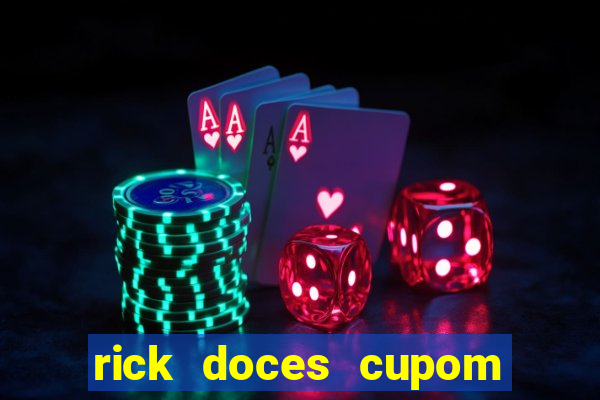 rick doces cupom primeira compra